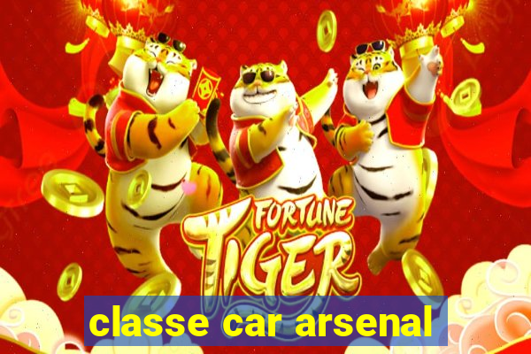 classe car arsenal